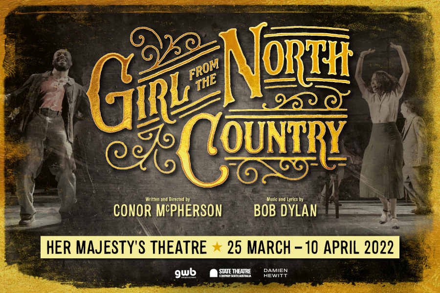 WIN: 1 of 4 double in-season passes to State Theatre Company South Australia | Girl from the North Country